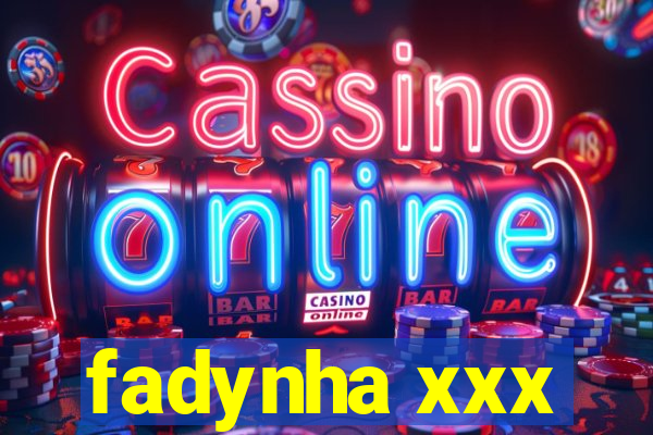 fadynha xxx